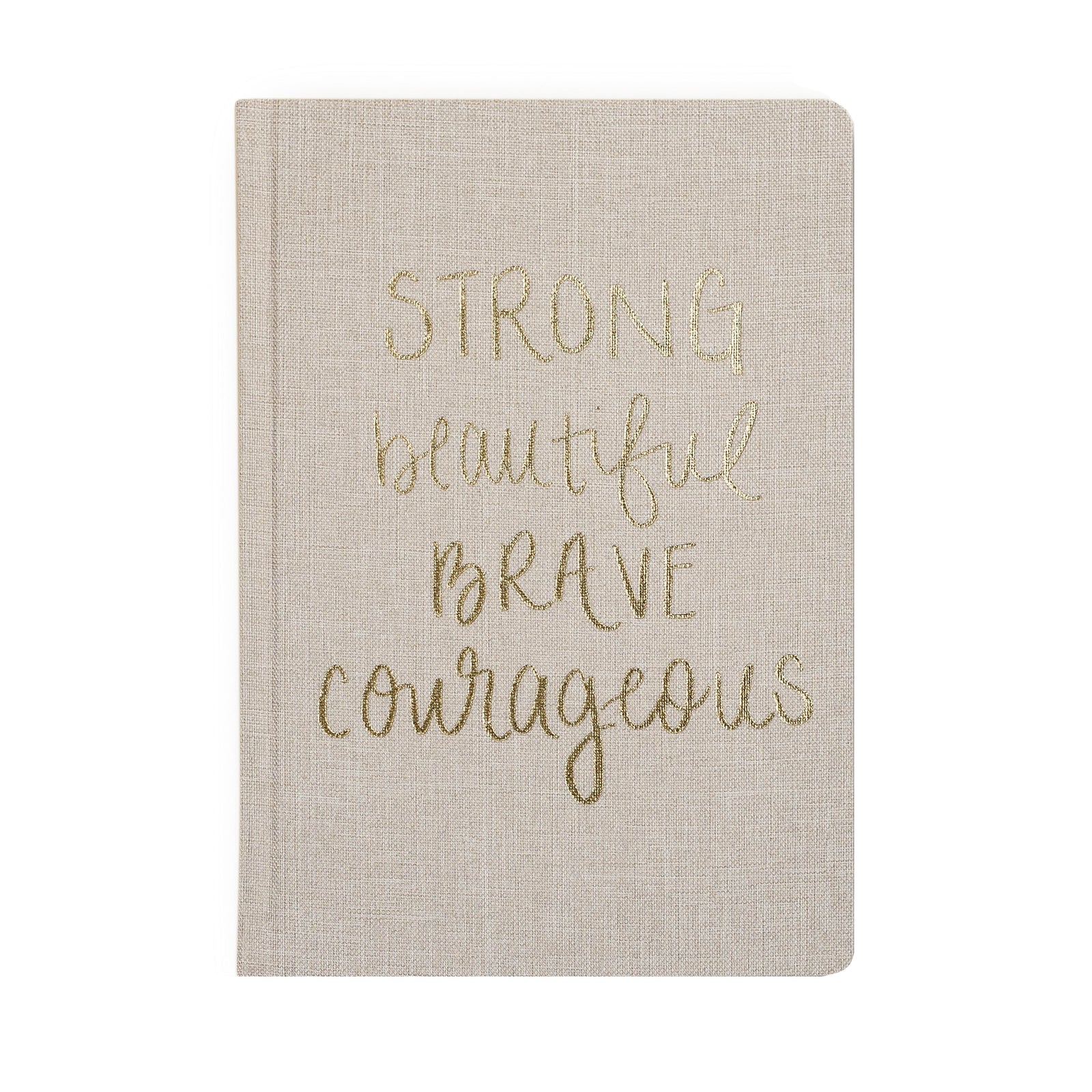 Strong Beautiful Brave Courageous Fabric Journal