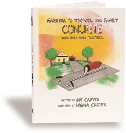 Marshalltown 10001 Marshall T. Trowel and Family - Concrete - Work Hard. Work Together Children Book.